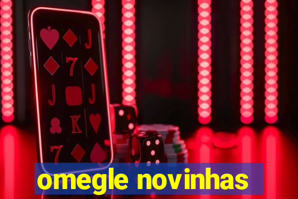 omegle novinhas